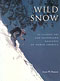 Wild Snow - Lou Dawson