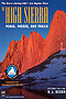 The High Sierra: Peaks, Passes, and Trails - R.J. Secor