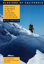 Glaciers of California - Bill Guyton