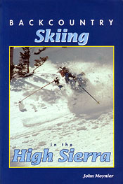 Backcountry Skiing in the High Sierra - John Moynier