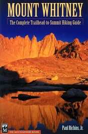 Mount Whitney - the Complete Trailhead-to-Summit Hiking Guide
