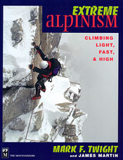 Extreme Alpinism - Mark Twight and James Martin